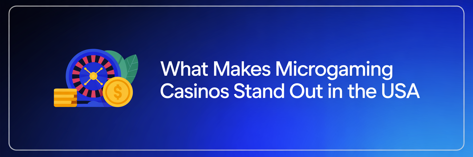 What Makes Microgaming Casinos Stand Out in the USA
